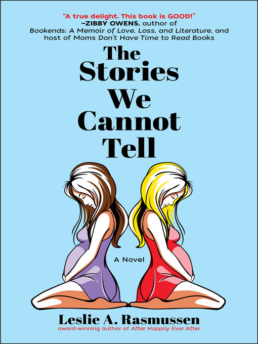 Title details for The Stories We Cannot Tell by Leslie A. Rasmussen - Available